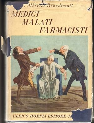 MEDICI MALATI FARMACISTI. Vol.2 di Alberico Benedicenti 1951 2° ed rived Hoepli