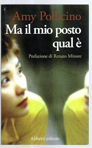 MA IL MIO POSTO QUAL E' di Amy Pollicino, Ed. Aliberti