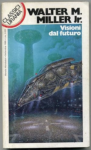 Classici URANIA n.150 VISIONI DAL FUTURO di Walter M.Miller Jr ed. Mondadori