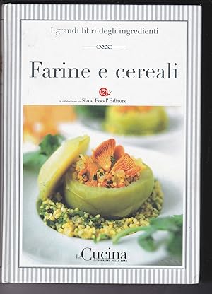 FARINE E CEREALI ed. La Cucina Corriere della Sera 2005 A09