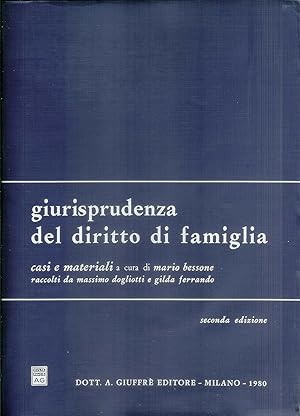 GIURISPRUDENZA DEL DIRITTO DI FAMIGLIA di Mario Bessone ed Giuffrè - A12