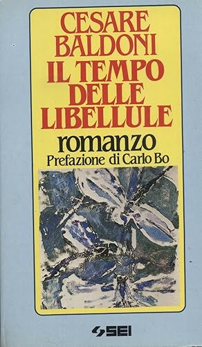 IL TEMPO DELLE LIBELLULE di Cesare Baldoni 1° ed. 1986 SEI