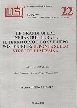 LE GRANDI OPERE INFRASTRUTTURALI .IL PONTE SULLO STRETTO di Elio Fanara