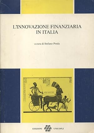 L'INNOVAZIONE FINANZIARIA IN ITALIA di Stefano Preda ed. Unicopli