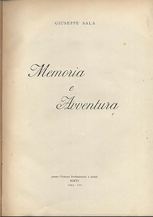MEMORIA E AVVENTURA di Giuseppe Sala ed. 1943 Unione Profession. e Artisti