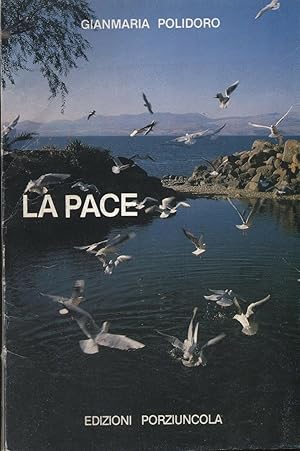 LA PACE di Gianmaria Polidoro ed. 1987 Porziuncola - B04