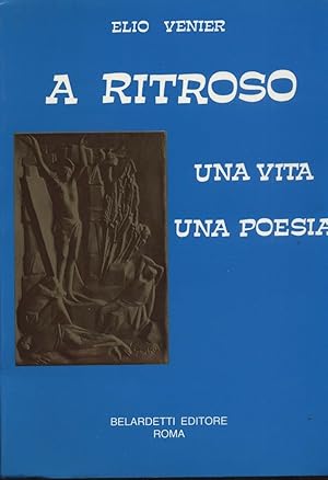 A RITROSO. UNA VITA UNA POESIA di Elio Venier ed. Balardetti - B03