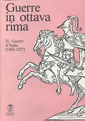 GUERRE IN OTTAVA RIMA. II GUERRE D'ITALIA (1482-1527) ed. 1989 Panini - B05