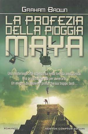 LA PROFEZIA DELLA PIOGGIA MAYA di Graham Brown ed. Newton Compton