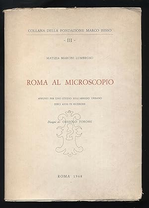 ROMA AL MICROSCOPIO Arredo Urbano di M. Lumbroso ed. 1968 Roma C01