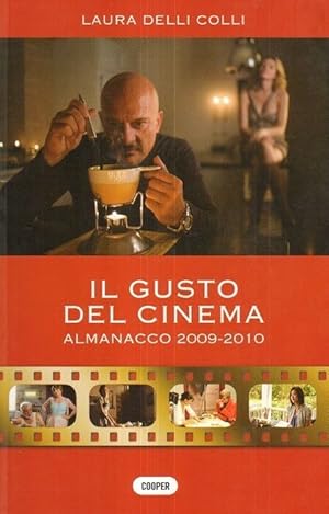 IL GUSTO DEL CINEMA ALMANACCO 2009 - 2010 di L. Delli Colli ed. Cooper