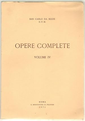 OPERE COMPLETE. San Carlo Da Sezze Vol.4 ed. 1971 Bonaventura Palatino