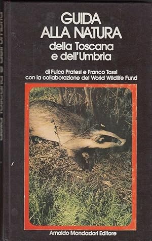 GUIDA ALLA NATURA DELLA TOSCANA E DELL'UMBRIA di Pratesi e Tassi ed. Mondadori