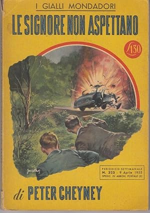 I Gialli Mondadori n. 323 LE SIGNORE NON ASPETTANO di Peter Cheyney ed. 1955