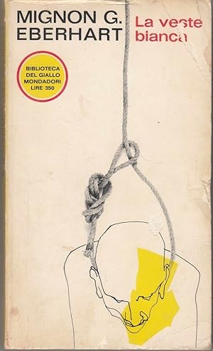 LA VESTE BIANCA di Mignon G. Eberhart 1° ed. 1967 Mondadori