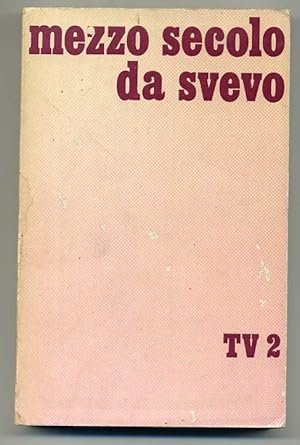 MEZZO SECOLO DA SVEVO 1928-1978 TV2 di Kezich Tullio,Magris Claudio 1978 RAI