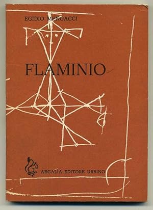 FLAMINIO di Egidio Mengacci 1° ed. 1977 Argalia Editore Urbino