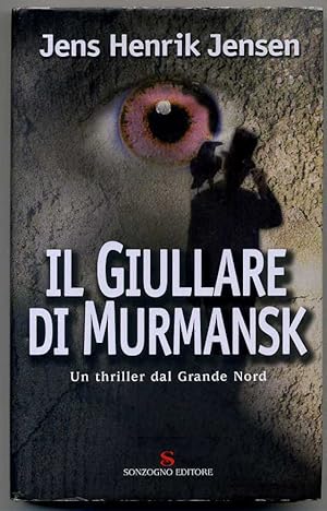 IL GIULLARE DI MURMANSK di Jens Henrik Jensen ed. Sonzogno