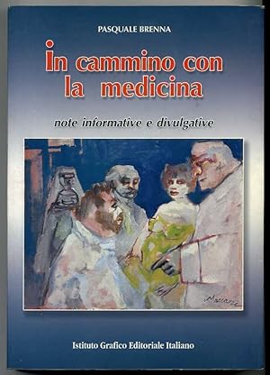 IN CAMMINO CON LA MEDICINA di Pasquale Brenna ed. 2002