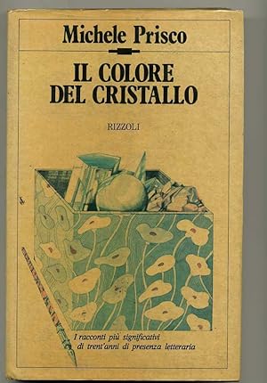 IL COLORE DEL CRISTALLO di Michele Prisco 1° ed. 1977 Rizzoli