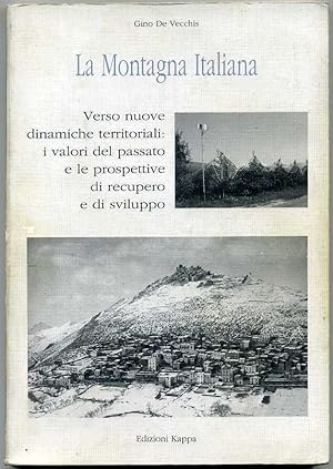 LA MONTAGNA ITALIANA di Gino De Vecchis ed. 1° ed. 1992 Kappa