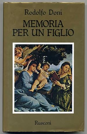 MEMORIA PER UN FIGLIO di Rodolfo Doni 1° ed. 1983 Rusconi