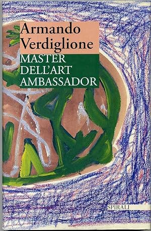 MASTER DELL'ART AMBASSADOR di Armando Verdiglione 1° ed. 2005 Spirali