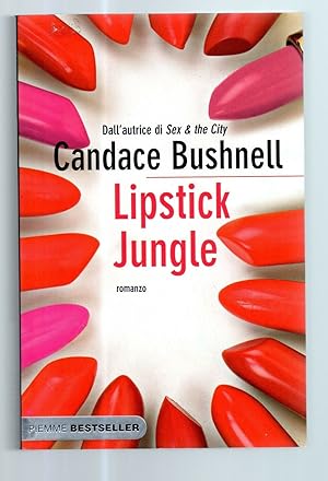 LIPSTICK JUNGLE di Candace Bushnell , Ed. Piemme Bestsellers n. 8