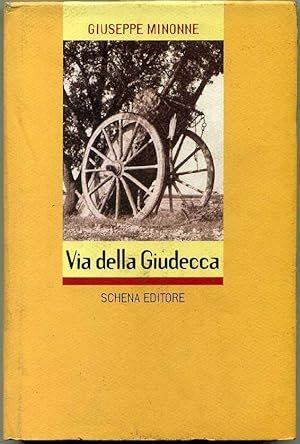 VIA DELLA GIUDECCA di Giuseppe Minonne ed. 2004 Schena