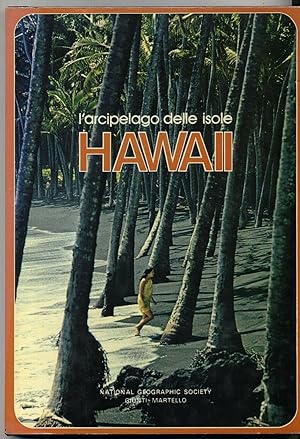 L'ARCIPELAGO DELLE ISOLE HAWAII ed. 1978 National Geographic