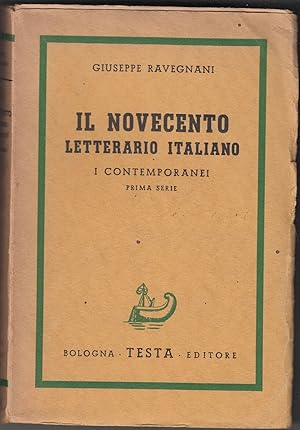 IL NOVECENTO LETTERARIO ITALIANO. I contemporanei.Prima serie G.Ravegnani 1939