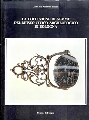 LA COLLEZIONE DI GEMME DEL MUSEO CIVICO ARCHEOLOGICO DI BOLOGNA di Mandrioli