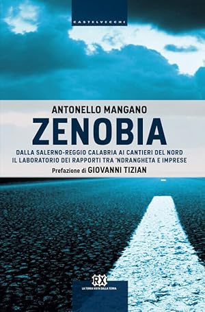 Zenobia. Dalla Salerno-Reggio Calabria ai cantieri A. Mangano Castelvecchi