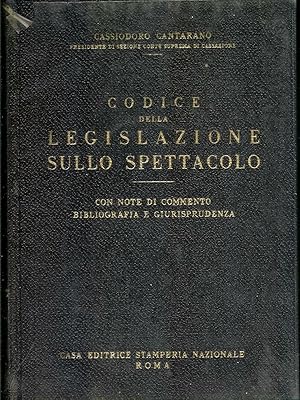 CODICE DELLA LEGISLAZIONE SULLO SPETTACOLO. Cassiodoro Cantarano ed 1968