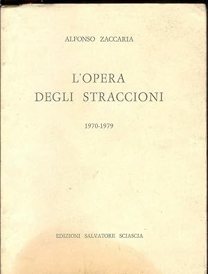 L'OPERA DEGLI STRACCIONI di Alfonso Zaccaria ed. 1980 Salvatore Sciascia