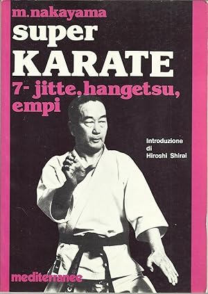 SUPER KARATE n. 7 Jitte, Hangetsu, Empi, Ed. Mediterranee