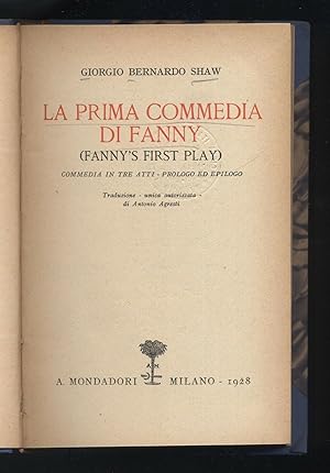 LA PRIMA COMMEDIA DI FANNY di G. B. Shaw ed. 1928 Mondadori B11