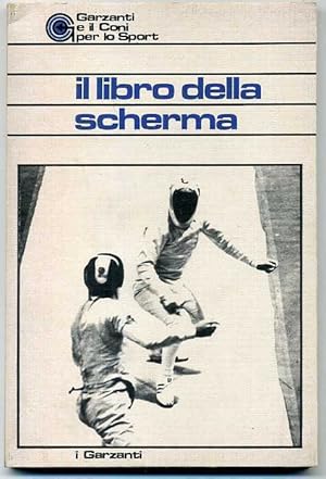 IL LIBRO DELLA SCHERMA 1° ed. 1974 Garzanti (Edizione fuori commercio)