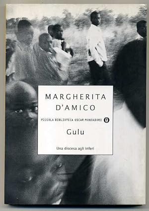 GULU. Una discesa agli inferi di Margherita D'Amico ed. Oscar Mondadori
