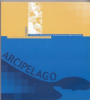 ARCIPELAGO. 11° FESTIVAL CORTOMETRAGGI E NUOVE IMMAGINI 2003 A09