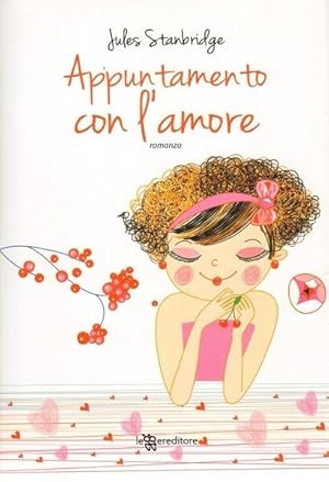 APPUNTAMENTO CON L'AMORE di Jules Stanbridge ed. Leggereditore