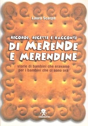 RICORDI, RICETTE E RACCONTI DI MERENDE E MERENDINE di Laura Scarpa Struwwelpeter