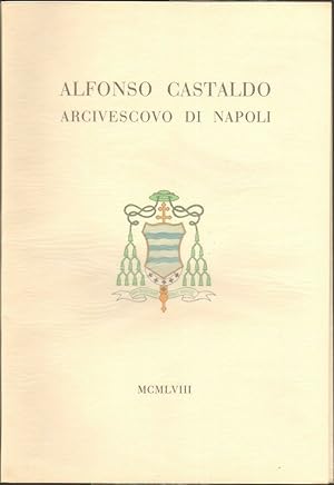 ALFONSO CASTALDO ARCIVESCOVO DI NAPOLI ed. 1958