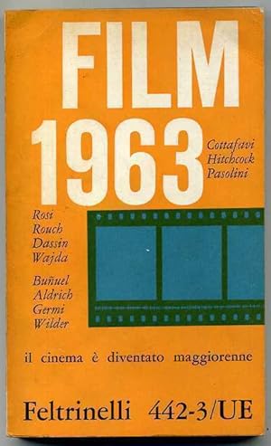 FILM 1963. Il cinema è diventato maggiorenne Vittorio Spinazzola ed. 1963 Feltri