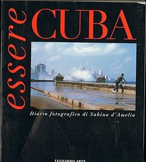 ESSERE CUBA Diario Fotografico di Sabina d'Amelio ed. 1996 Leonardo Arte A08