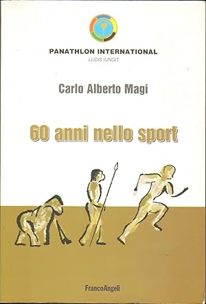 SESSANT'ANNI NELLO SPORT di C. A. Magi ed. Angeli 2011 A09