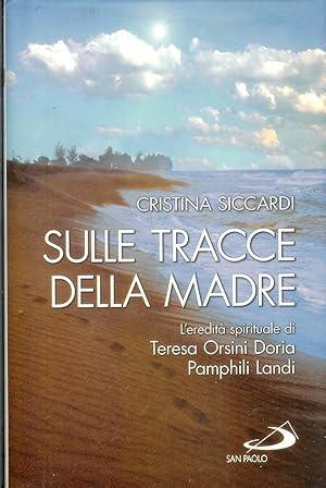 SULLE TRACCE DELLA MADRE di Cristina Siccardi ed. San Paolo