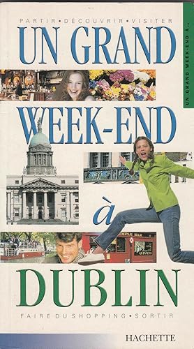 UN GRAND WEEK-END A DUBLIN ed Hachette (book in french) - B05