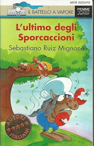 L'ULTIMO DEGLI SPORCACCIONI di S. R. Mignone, I° Ed. Piemme serie azzurra