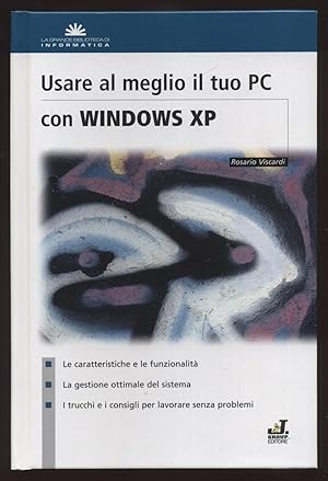 USARE AL MEGLIO IL TUO PC CON WINDOWS XP di Rosario Viscardi ed. J. Group